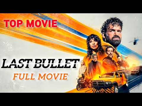 Last Bullet Full HD Movie (2025) | Official Hindi Dubbed | Hollywood Movie | Full Action