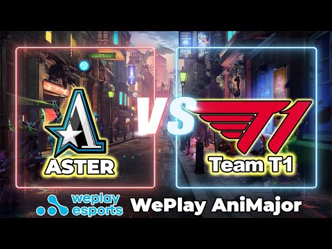 [ DOTA 2 LIVE ] WePlay AniMajor | Aster VS T1 English Cast