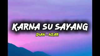 Download lagu Near - Karna Su Sayang Ft Dian Sorowea ( Lyrics) (Lirik lagu ) mp3