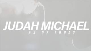 Judah Michael - As Of Today ft. Oz