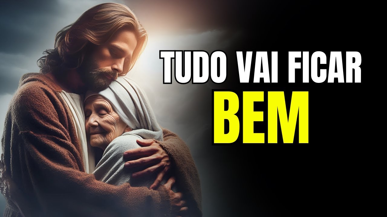 Mensagem de Deus para Você Hoje: Tudo Vai Ficar Bem | Receba Suas Bênçãos e Confie no Senho