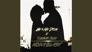 He's My Drug (feat. Sunset Aley)