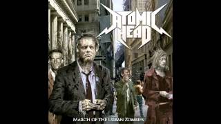 Atomic Head - March of the Urban Zombies (Full Album 2014)