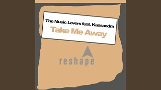 Take Me Away (K's Freak Mix)