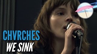 Chvrches - We Sink (Live at the Edge)