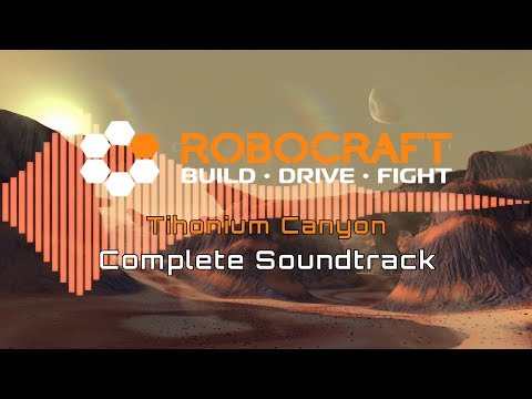 Robocraft 🎖 Tihonium Canyon 🎵 (Complete Soundtrack)