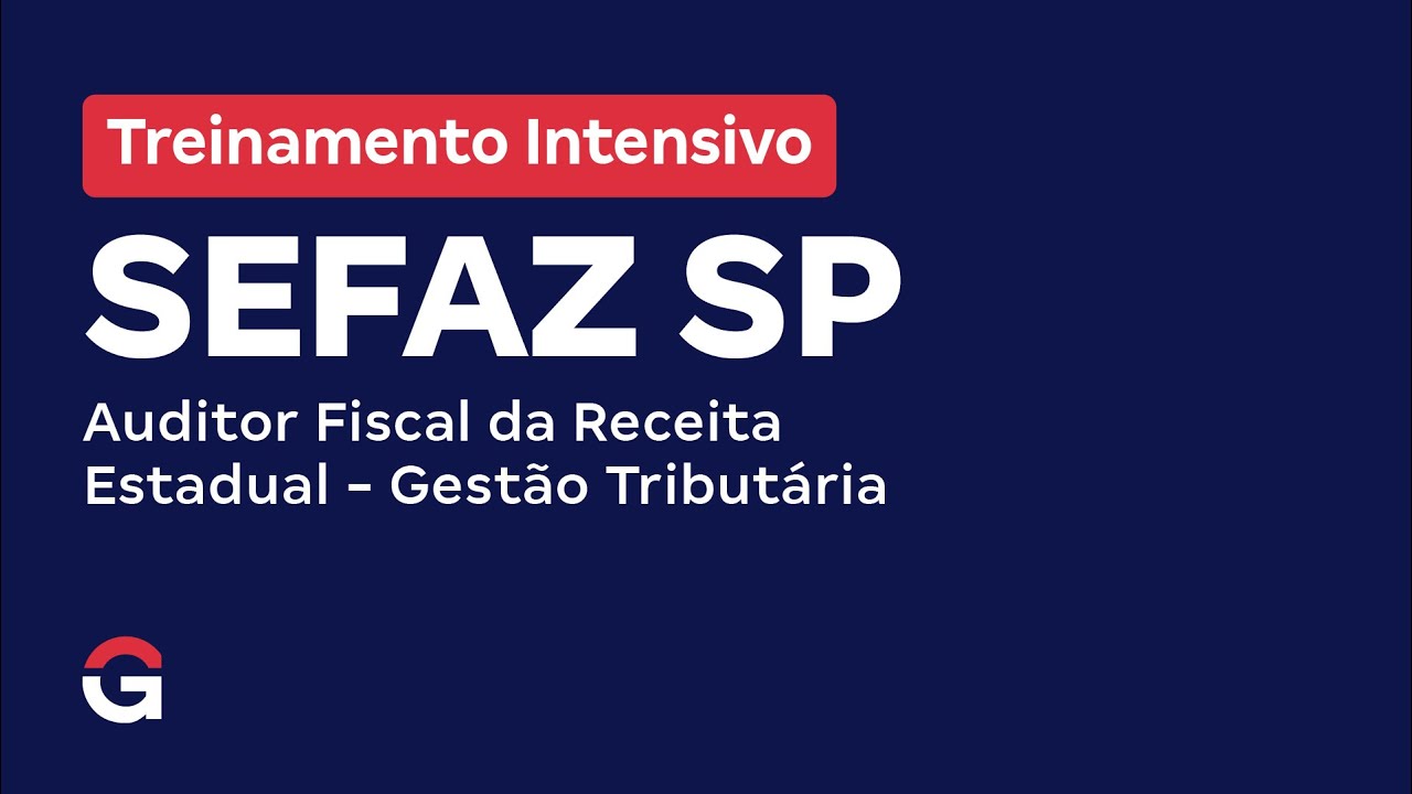 Treinamento Intensivo SEFAZ SP - Gestão Tributária com Maria Christina