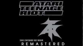 Atari Teenage Riot - "Fuck All!" (LOUD Remasters)