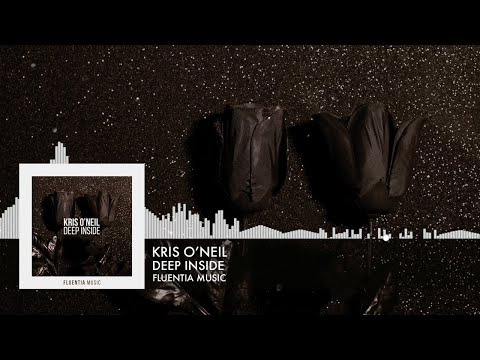 Kris O'Neil - Deep Inside [Fluentia Music] (2025)