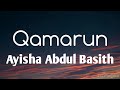 Qamarun قَمَرٌ _ Ayisha Abdul Basith | Lyrics Video | @AyishaAbdulBasith | @AClouds