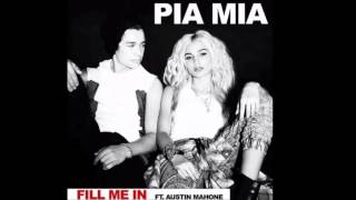 Pia Mia ft. Austin Mahone - Fill me in (Audio)
