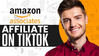 Amazon Affiliate Marketing On TikTok (2024) | Step By Step Tutorial