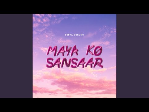 Maya ko sansar