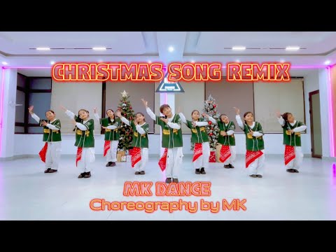 CHRISTMAS SONG REMIX - Dance Choreography by MK | MK Dance Studio