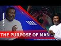 The Purpose Of Man REVEALED