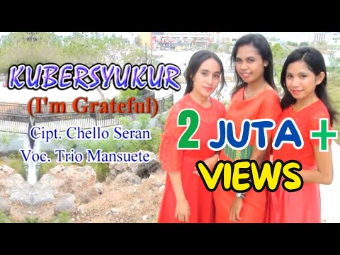 KU BERSYUKUR - TRIO MANSUETE