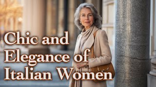 Chic and Elegance of Italian Women. Italian Chic Women and Their Elegant Style