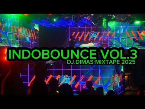 INDOBOUNCE VOL.3 || DJ DIMAS MIXTAPE 2025