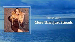 Mariah Carey  - More Than Just Friends (Lyrics)