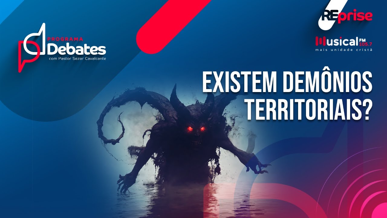 Reprise Debate: Existem demônios Territoriais?