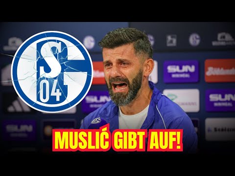 SKANDAL! MUSLIĆ VERLÄSST SCHALKE 04! DER TRAINER FLÜCHTET VOR DEM DRUCK!