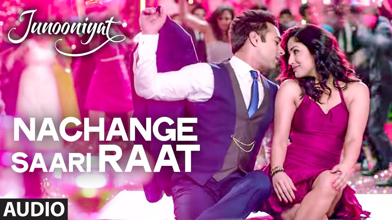 Nachange Saari Raat Lyrics  | Junooniyat | Pulkit Samrat, Yami Gautam | Meet Bros Anjjan, Neeraj Shridhar | Meet Bros Anjjan