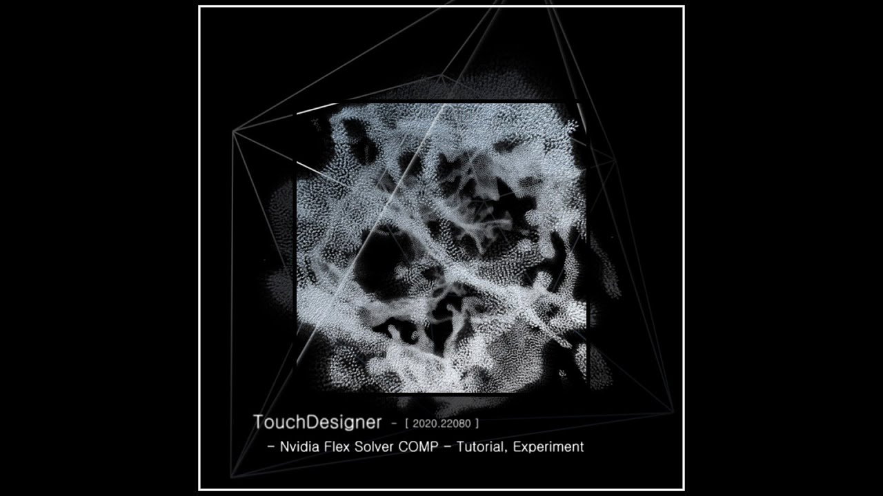 TouchDesigner - Nvidia Flex Solver COMP - Tutorial, Experiment - Basic Setup