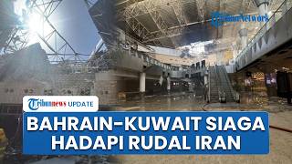 Bahrain dan Kuwait Siaga Penuh! Perang Berkecamuk seusai Pangkalan Jadi Target Rudal & Drone Iran