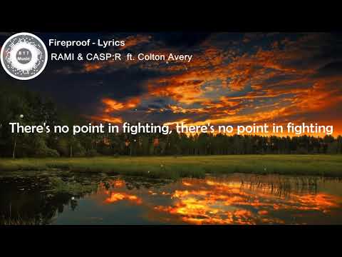 RAMI & CASP R   Fireproof ft  Colton Avery Lyric Video