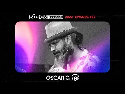 OSCAR G | Stereo Productions Podcast 467
