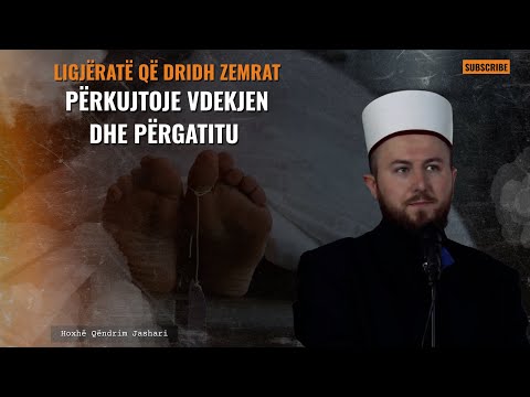 Ligjëratë që dridh zemrat 💔 - përkujtoje vdekjen dhe përgatitu | Hoxhë Qëndrim Jashari