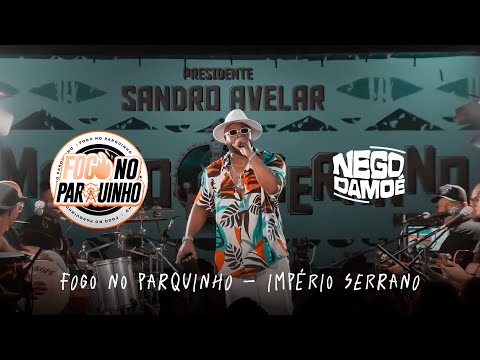 NEGO DAMOÉ - FOGO NO PARQUINHO - IMPÉRIO SERRANO (AO VIVO)