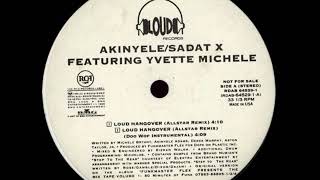 Akinyele &amp; Sadat X - Loud Hangover (Remix)