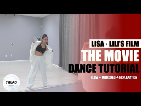 Lisa LILI's FILM Tomboy [The Movie] Dance Tutorial (Slow + Mirrored + Explanation) | SHERO