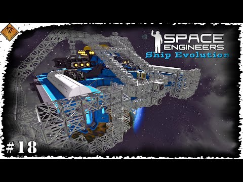 Space Engineers: Ship Evolution - Getting Started With Phase 2 EP18