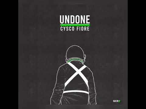 Undone by Cysco Fiore