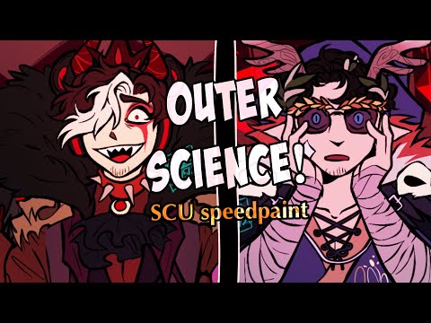 OUTER SCIENCE💥 SCU Speedpaint
