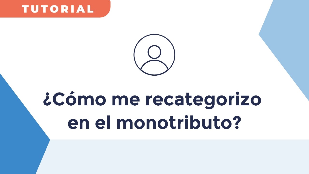 ¿Cómo me recategorizo en el monotributo?