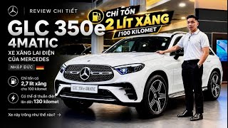 MERCEDES GLC350e 4MATIC | Xe xăng lai điện Nhập Đức tiết kiệm nhiên liệu. Chiếc SUV 05 chỗ này có