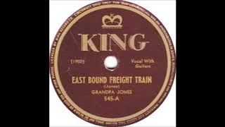 Grandpa Jones ~ East Bound Freight Train (1946)