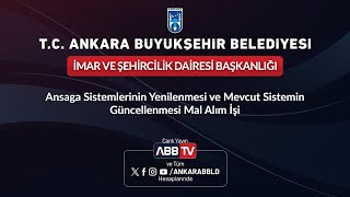 İMAR VE ŞEHİRCİLİK DAİRESİ BŞK - Ansaga Sistemleri Yenilenmesi ve Sist