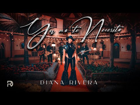 Diana Rivera - Ya No Te Necesito (Video Oficial)