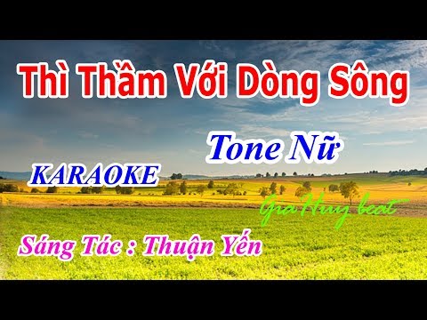 Thì Thầm Với Dòng Sông  karaoke  tone nữ nhạc sống  gia huy beat