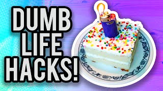 Dumb Life Hacks That Actually Work!