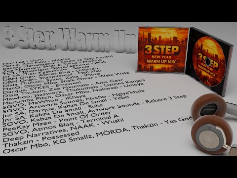 3 Step New Years Warm Up Mix | Dlala Thukzin | Zee Nxumalo | DBN Gogo | Thakzin | Jnr SA
