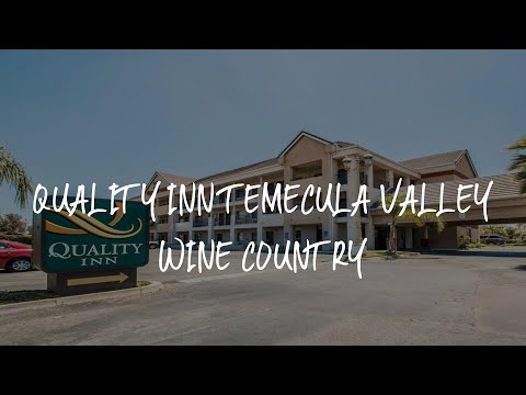 Quality Inn Temecula Valley Wine Country Review - Temecula , United States of America