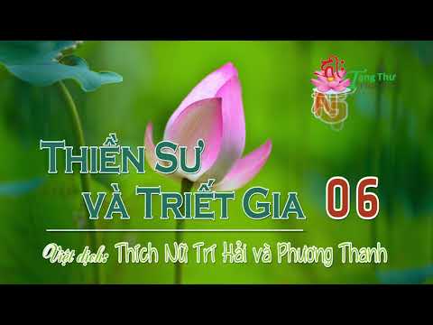 Thiền Sư Và Triết Gia 06