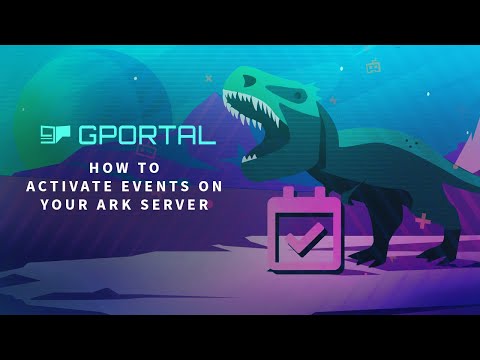 GPORTAL ARK Survival Evolved Server - How to activate events on your ARK server