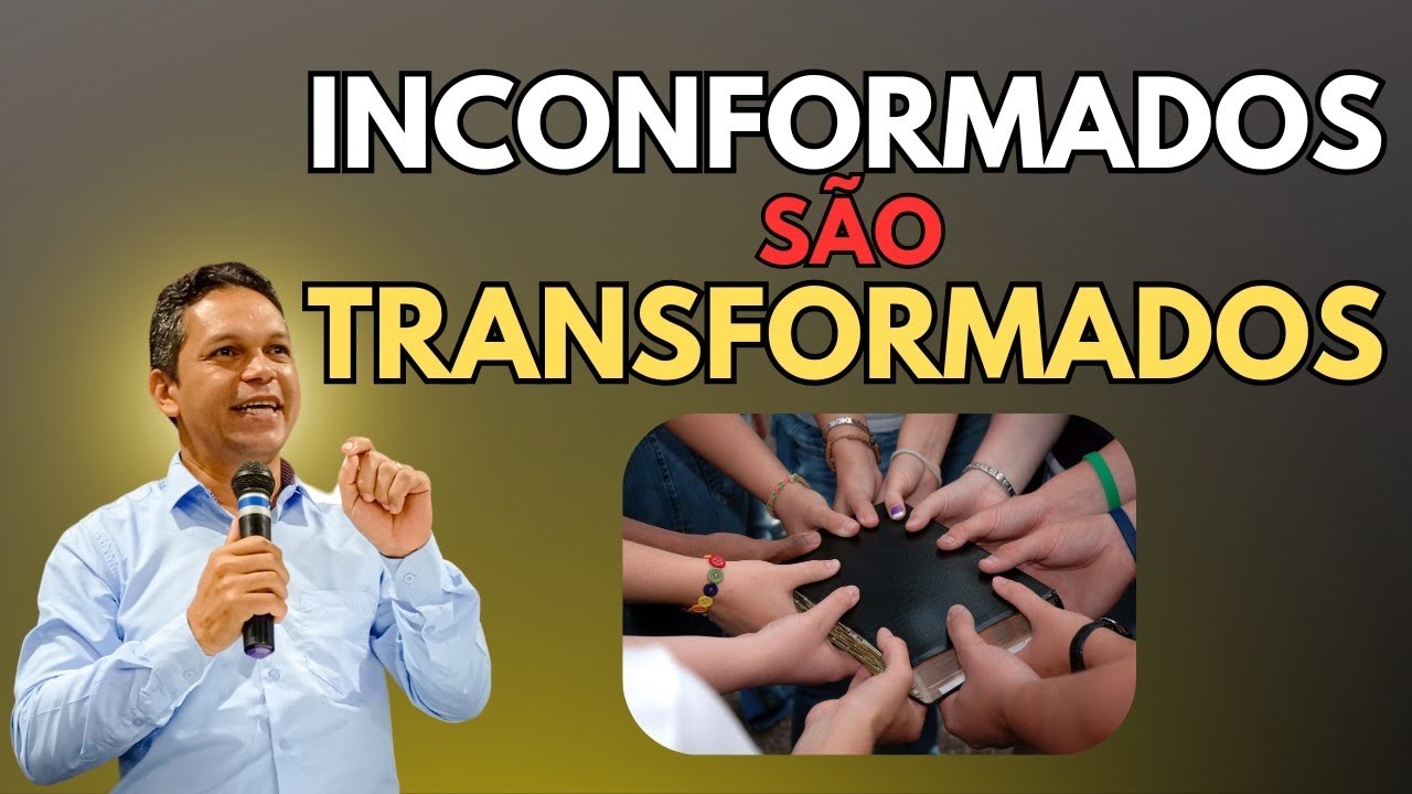 DE CONFORMADOS PARA TRANSFORMADOS I Pr. Elder Pereira