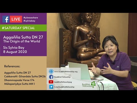 Aggañña Sutta DN 27 (The Origin of the World) by Sis Sylvia Bay - 20200808